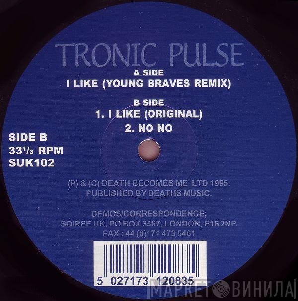 Tronic Pulse - I Like / No No