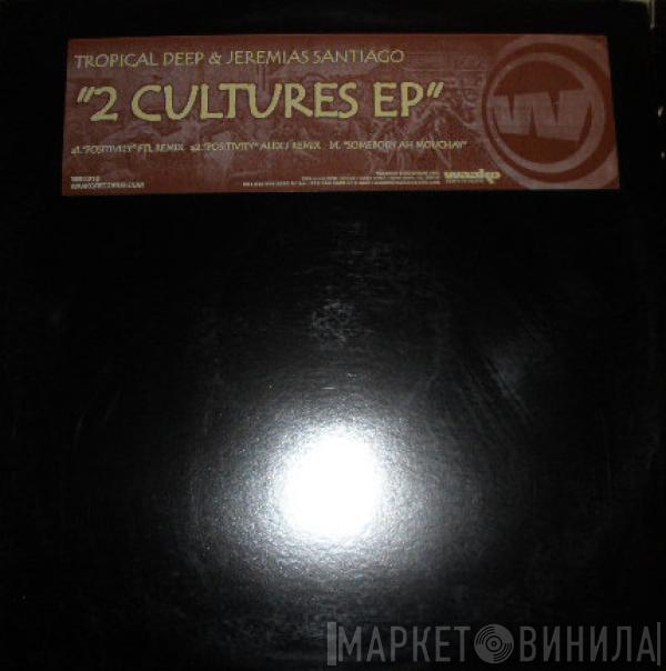 Tropical Deep, Jeremias Santiago - 2 Cultures EP