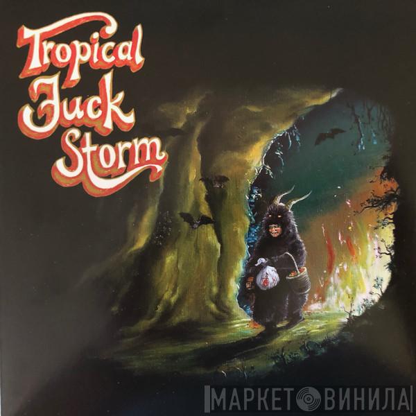  Tropical Fuck Storm  - Legal Ghost / Heaven