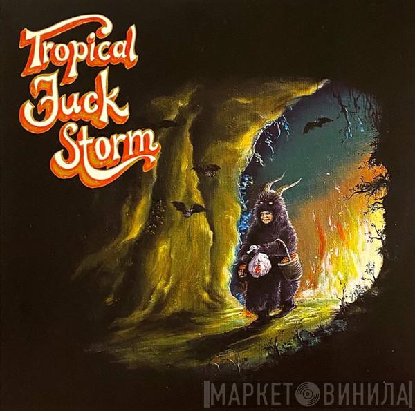  Tropical Fuck Storm  - Legal Ghost / Heaven