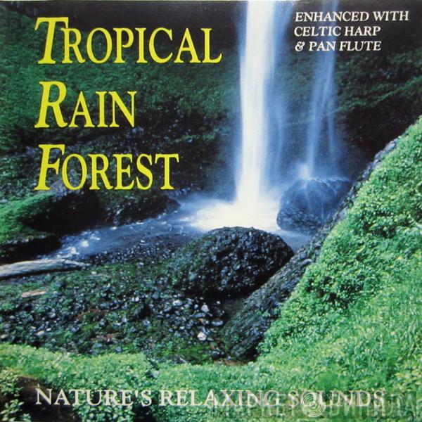  - Tropical Rain Forest