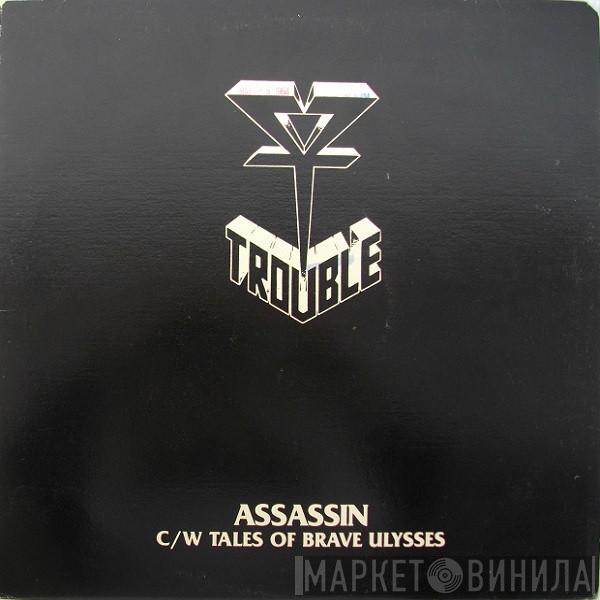 Trouble  - Assassin