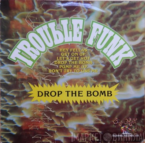  Trouble Funk  - Drop The Bomb