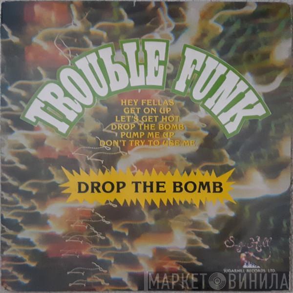  Trouble Funk  - Drop The Bomb