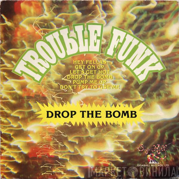  Trouble Funk  - Drop The Bomb
