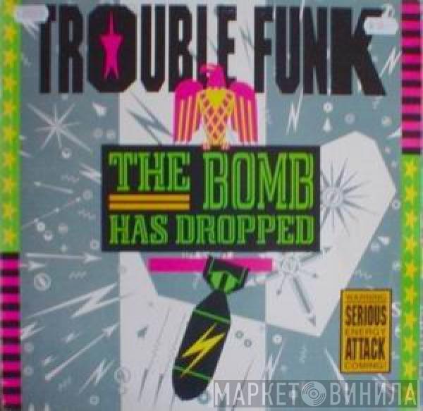 Trouble Funk - The Bomb Has Dropped