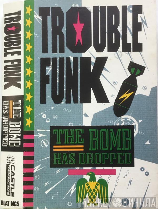  Trouble Funk  - The Bomb Has Dropped