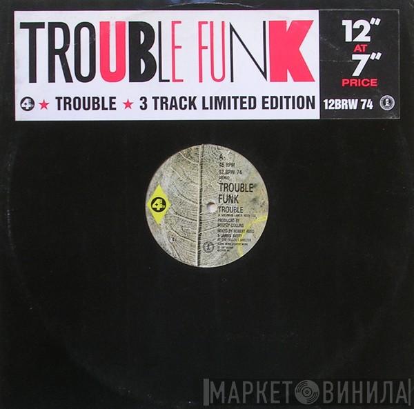 Trouble Funk - Trouble