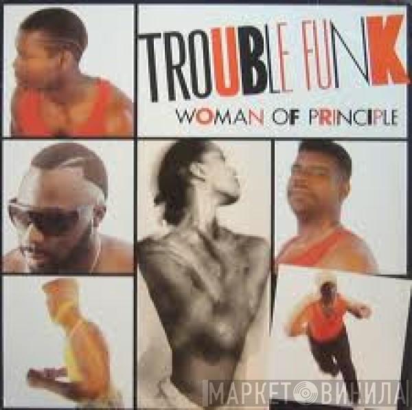 Trouble Funk - Woman Of Principle