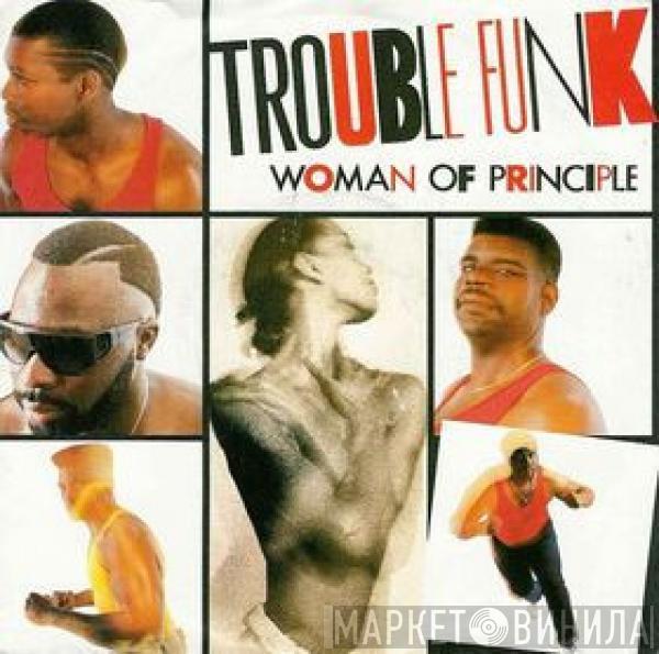 Trouble Funk - Woman Of Principle