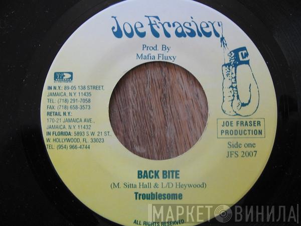 Troublesome - Back Bite