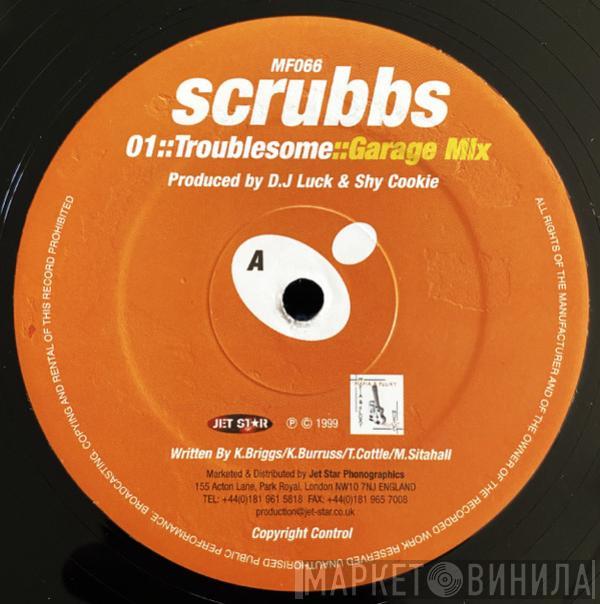 Troublesome, Sandra Melody - Scrubbs
