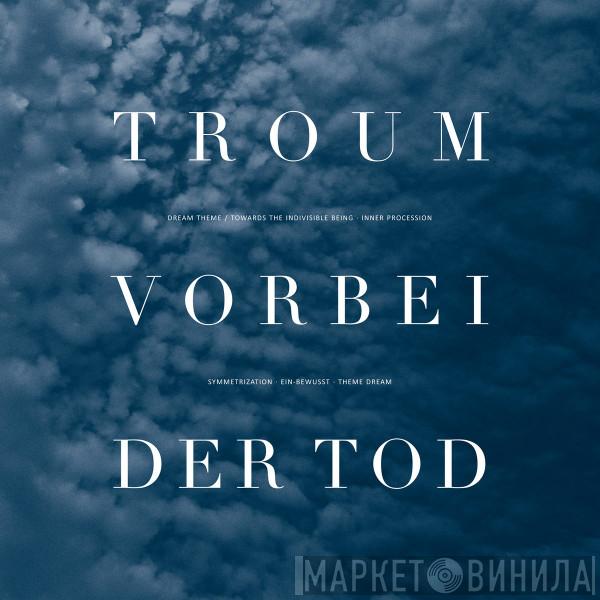  Troum  - Vorbei Der Tod