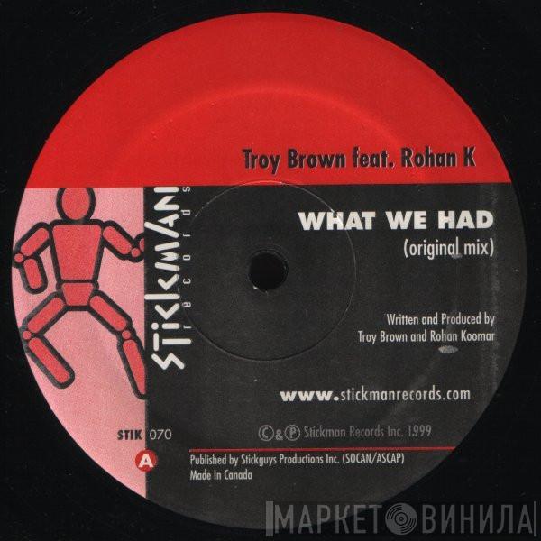 Troy Brown - What We Had