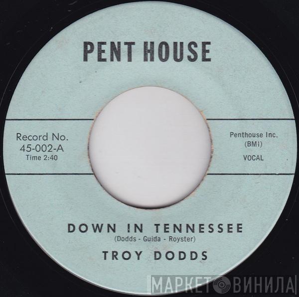 Troy Dodds - Down In Tennessee / (Let's Do It Again) Anniversary Twist