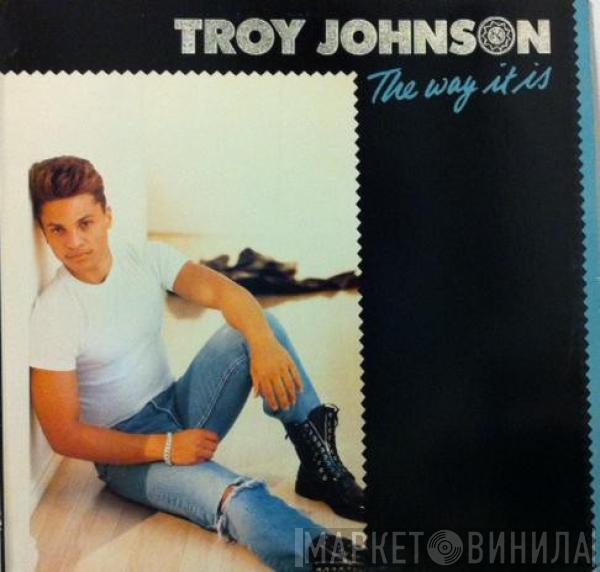 Troy Johnson - The Way It Is