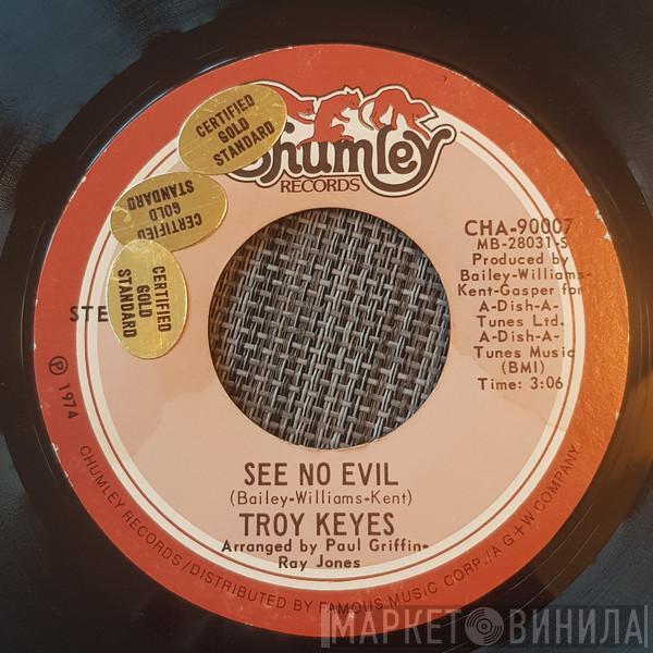  Troy Keyes  - See No Evil / You Rescued Me (Right On Time)