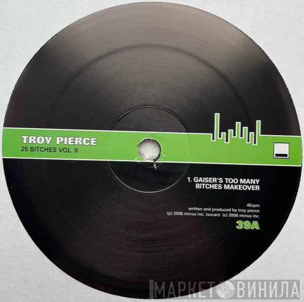 Troy Pierce - 25 Bitches Vol. II