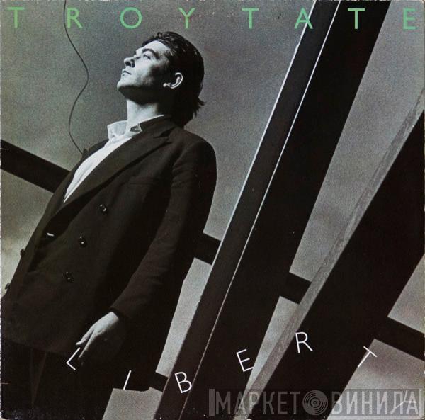 Troy Tate - Liberty