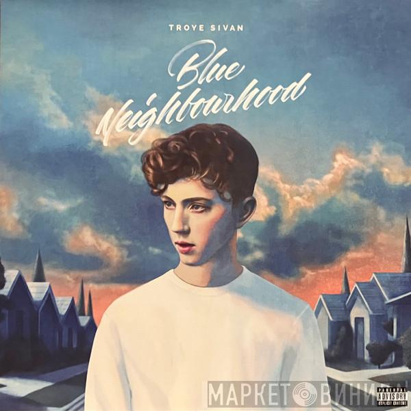 Troye Sivan - Blue Neighbourhood