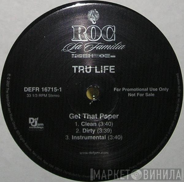 Tru-Life - Get That Paper