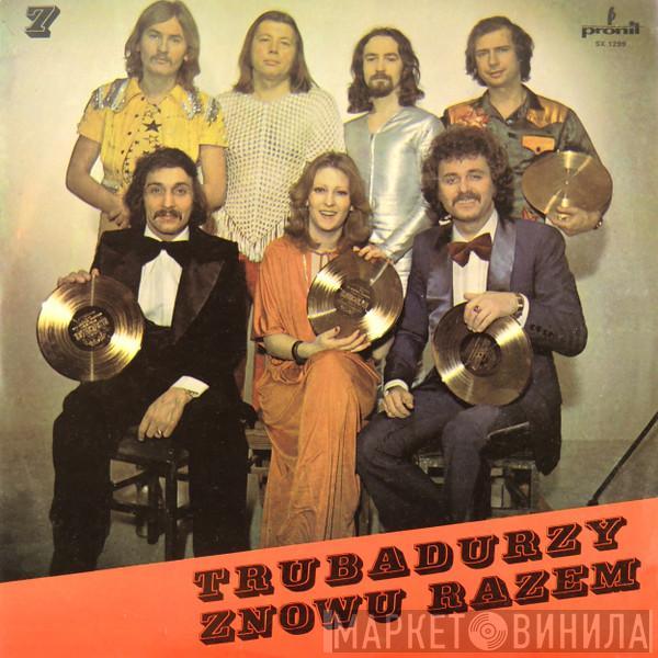 Trubadurzy - Znowu Razem