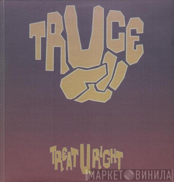 Truce - Treat U Right