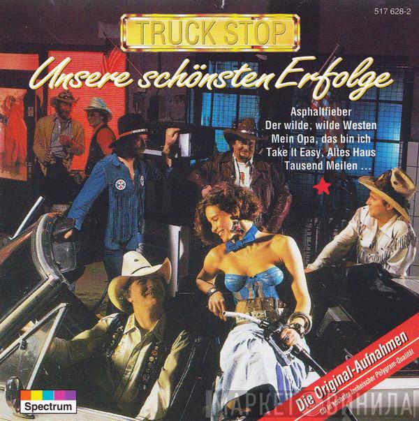 Truck Stop  - Unsere Schönsten Erfolge