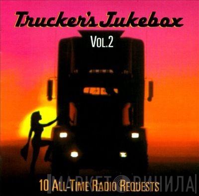  - Trucker's Jukebox Vol. 2