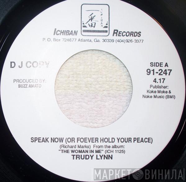 Trudy Lynn - Speak Now (Or Foever Hold Your Peace)