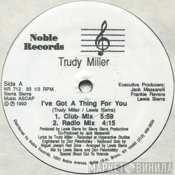 Trudy Miller - I've Got A Thing For You