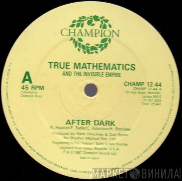 True Mathematics, The Invisible Empire  - After Dark