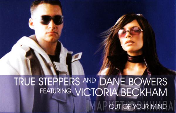 True Steppers, Dane Bowers, Victoria Beckham - Out Of Your Mind