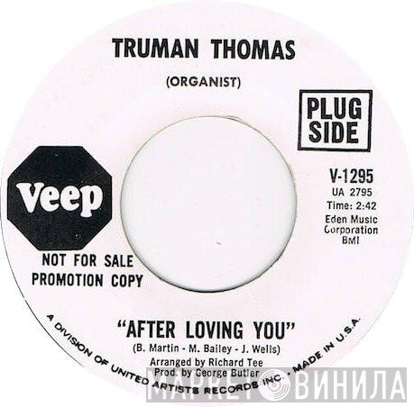 Truman Thomas - After Loving You