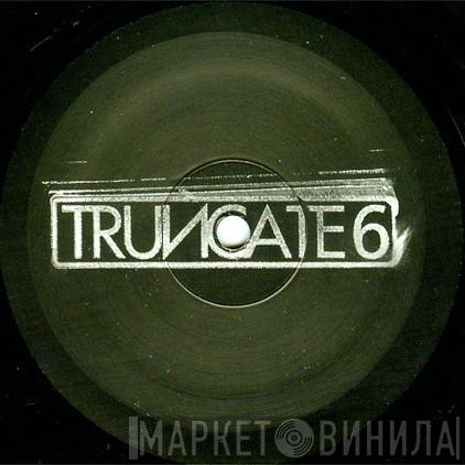 Truncate - Bodega