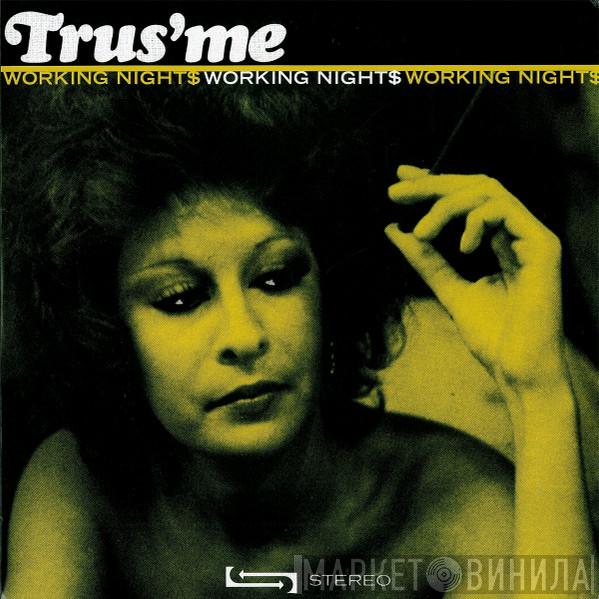 Trusme - Working Night$