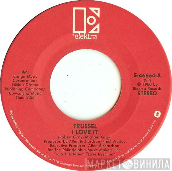 Trussel - I Love It