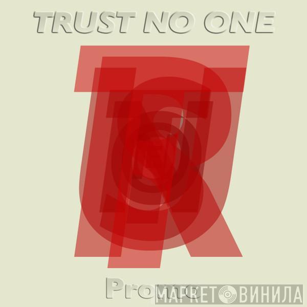 Trust No One - Promo