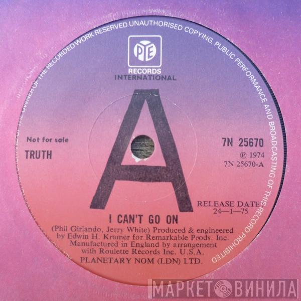Truth  - I Can't Go On