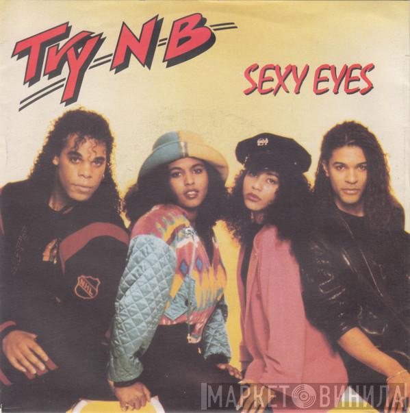 Try 'N' B - Sexy Eyes