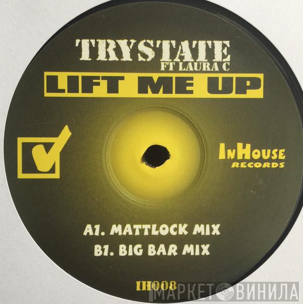 Trystate, Laura C - Lift Me Up