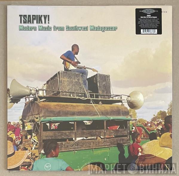  - Tsapiky! Modern Music From Southwest Madagascar