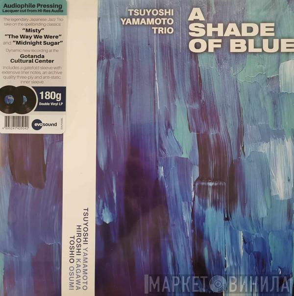 Tsuyoshi Yamamoto Trio - A Shade Of Blue
