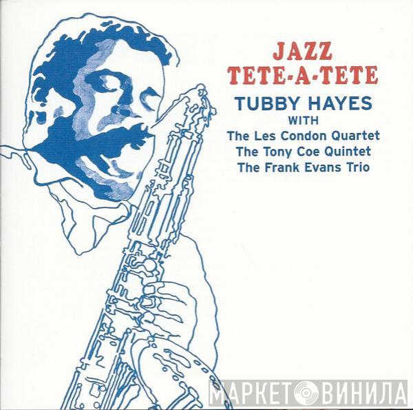  Tubby Hayes  - Jazz Tete-Tete