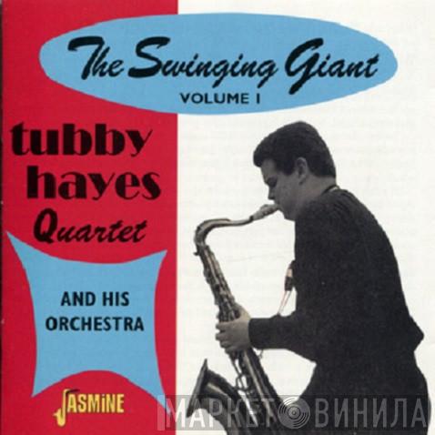 Tubby Hayes Quartet, The Tubby Hayes Orchestra - The Swinging Giant Volume 1