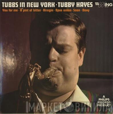 Tubby Hayes - Tubbs In New York