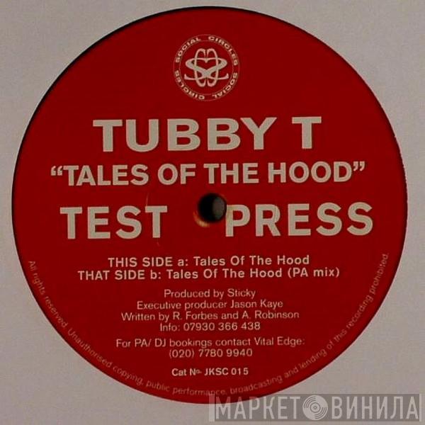 Tubby T - Tales Of The Hood