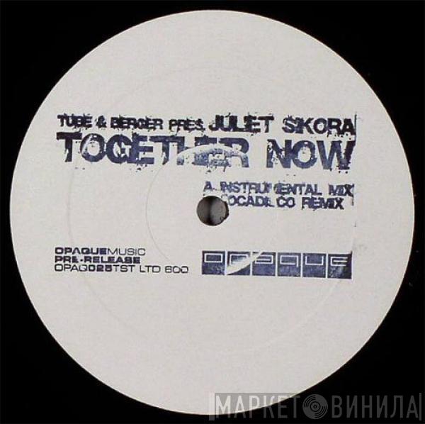 Tube & Berger, Juliet Sikora - Together Now