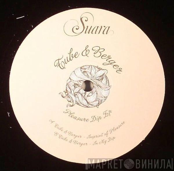 Tube & Berger - Pleasure Dip Ep