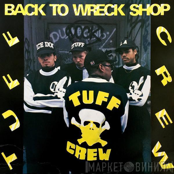  Tuff Crew  - Back To Wreck Shop